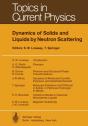 Dynamics Of Solids And Liquids By Neutron Scattering - Preview