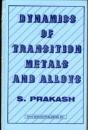 Dynamics Of Transition Metals And Alloys - Preview
