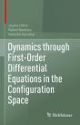Dynamics Through First-Order Differential Equations In The Configuration Space - Preview