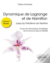 Dynamique De Lagrange Et De Hamilton : Jusqu'Au Théorème De Noether ; Cours De Mécanique Analytique