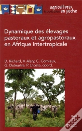 Dynamique Des Elevages Des Herbivores - Systemes Pastoraux Et Agropastoraux En Afrique