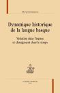 Dynamique Historique De La Langue Basque : Variation Dans L'Espace Et Changement Dans Le Temps - Preview