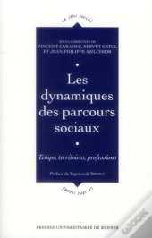 Dynamiques Des Parcours Sociaux ; Temps, Territoires, Professions