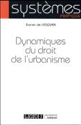 Dynamiques Du Droit De L'Urbanisme