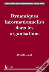 Dynamiques Informationnelles Dans Les Organisations