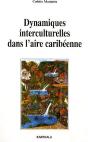 Dynamiques Interculturelles Dans L'Aire Caribéenne - Preview