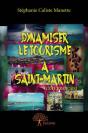 Dynamiser Le Tourisme A Saint-Martin Cote Francais - Preview