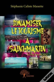 Capa do artigo Dynamiser Le Tourisme A Saint-Martin Cote Francais