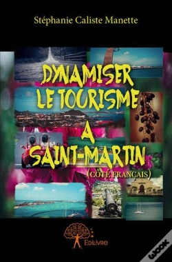 Capa do artigo Dynamiser Le Tourisme A Saint-Martin Cote Francais