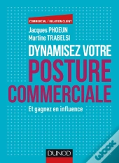 Dynamisez Votre Posture Commerciale ; Et Gagnez En Influence