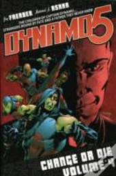 Dynamo 5 Volume 4: Change Or Die