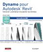 Dynamo Pour Autodesk Revit : Concevoir, Automatiser Et Exploiter Les Données ; Les Outils Du Bim - Preview