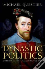 Capa do artigo Dynastic Politics And The British Reformations, 1558-1630