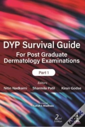 Dyp Survival Guide For Post Graduate Dermatology Examinations: Part 1