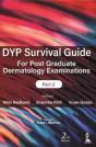 Dyp Survival Guide For Post Graduate Dermatology Examinations: Part 2 - Preview