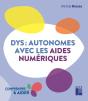 Dys : Autonomes Avec Les Aides Numériques - Preview