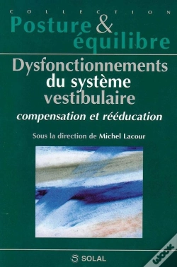 Capa do artigo Dysfonctionnement Du Systeme Vestibulaire, Compensation Et Reeducation