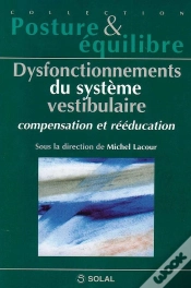 Capa do artigo Dysfonctionnement Du Systeme Vestibulaire, Compensation Et Reeducation