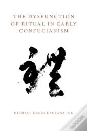 Dysfunction Of Ritual In Early Confucianism
