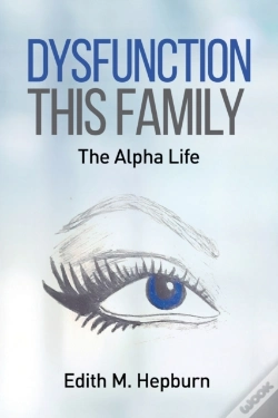 Capa do artigo Dysfunction This Family, The Alpha Life