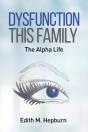 Dysfunction This Family, The Alpha Life - Preview