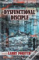 Dysfunctional Disciple