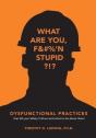 Dysfunctional Practices - Preview