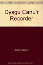 Dysgu Canu'R Recorder - Preview