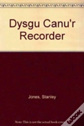 Dysgu Canu'R Recorder