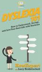Dyslexia 101: How To Understand, Accept, - Preview