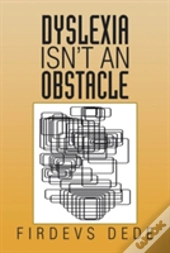 Dyslexia Isn'T An Obstacle