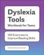 Dyslexia Tools Workbook For Teens - Preview