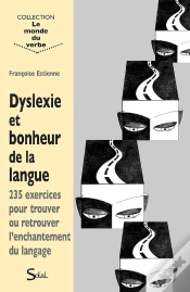 Capa do artigo Dyslexie Et Bonheur De La Langue ; 235 Exercices Pour Trouver Ou Retrouver L