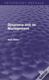 Dyspraxia And Its Management (Psychology Revivals)