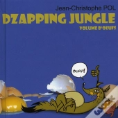Dzapping Jungle T.2 ; Volume D'Oeufs