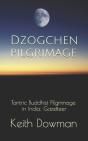 Dzogchen Pilgrimage - Preview