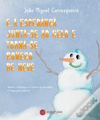 E a Esperança Junta-se ao Gelo e Torna-se Boneco de Neve