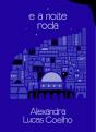 E a Noite Roda - Preview