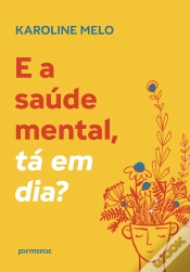 Capa do artigo E A Saúde Mental, Tá Em Dia?