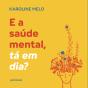 E A Saúde Mental, Tá Em Dia? - Preview