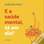 Capa do artigo E A Saúde Mental, Tá Em Dia?