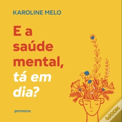 Capa do artigo E A Saúde Mental, Tá Em Dia?