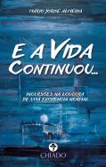 E a Vida Continuou...