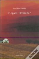 E Agora, Deolinda?