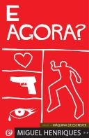 E agora?