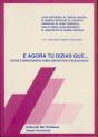 E Agora Tu Dizias Que... - Preview