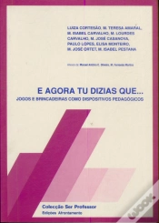 Capa do artigo E Agora Tu Dizias Que...