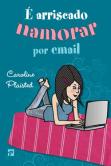 É Arriscado Namorar por E-mail