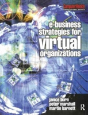 E-Business Strategies For Virtual Organizations - Preview
