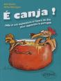 É Canja ! Mille Et Une Expressions Et Façons De Dire Pour Apprendre Le Portugais - Preview